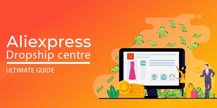 The Ultimate Guide to AliExpressDropshipping Center