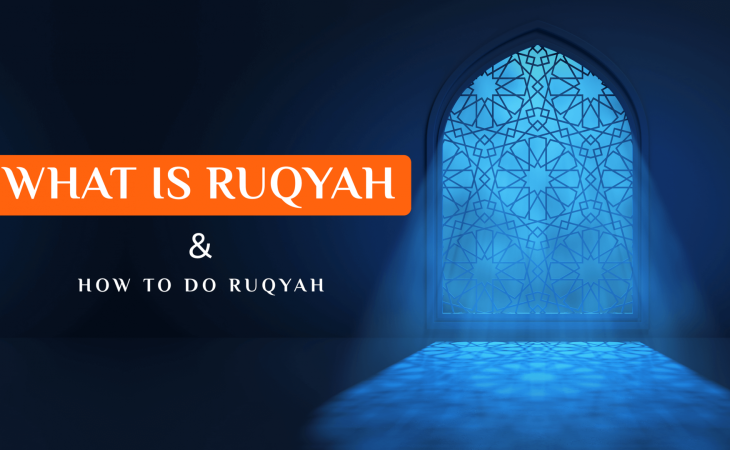 WHAT IS RUQYAH AND HOW TO PERFORM FOR PROTECTION